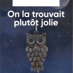 On la trouvait plutôt jolie. Michel BUSSI