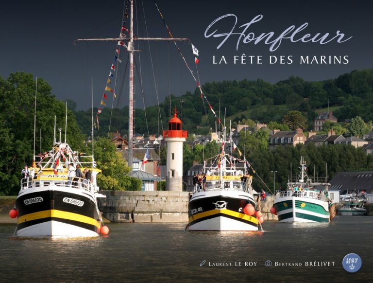 HONFLEUR LA FETE DES MARINS : Le livre événement !