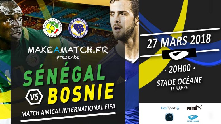 Match International au Stade Océane du Havre : Sénégal – Bosnie le mardi 27 mars, à 20h00