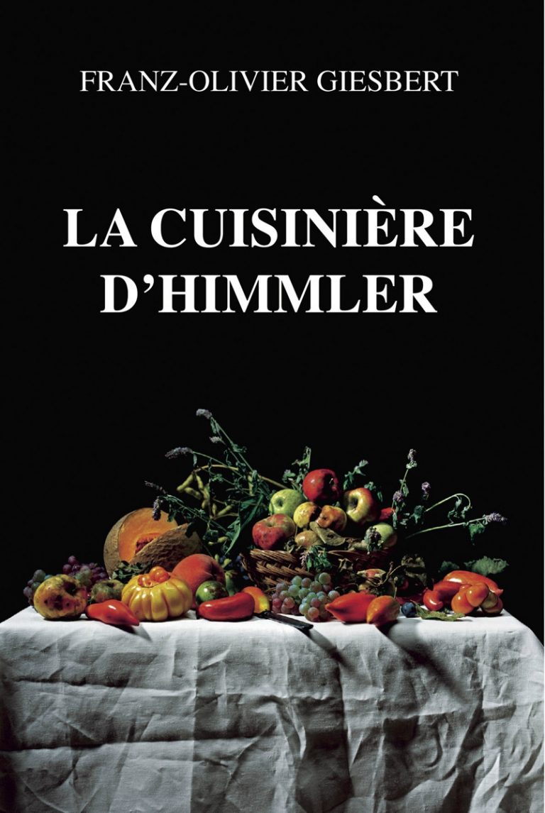 « La cuisinière d’Himmler » : de Franz-Olivier Giesbert