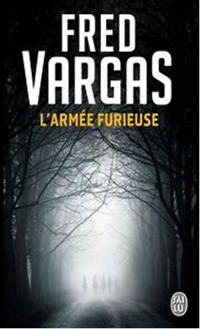 « L’Armée Furieuse » de Fred Vargas