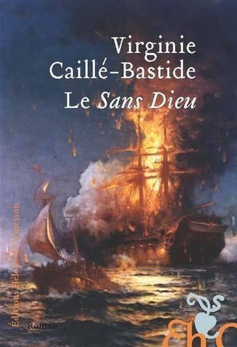 « Le Sans Dieu » de Virginie Caillé-Bastide