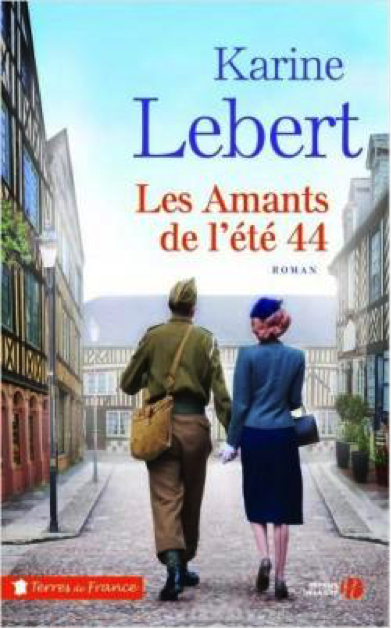 « Les Amants de l’été 44 » de Karine Lebert.