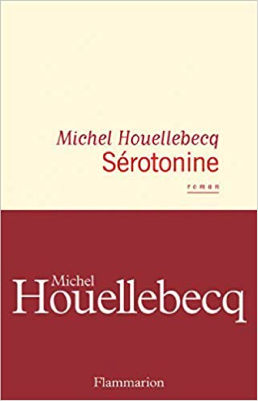 « Sérotonine » de Michel Houellebecq