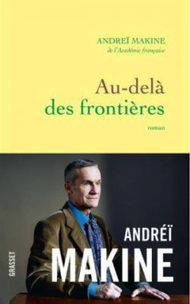 « Au-delà des frontières » de Andréï Makine