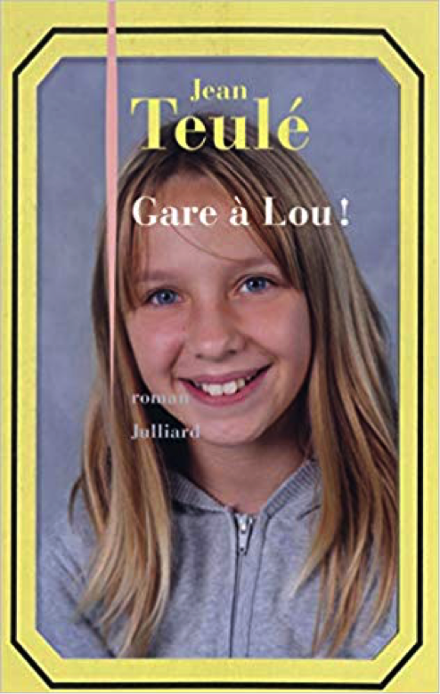 « Gare à Lou ! » de Jean Teulé