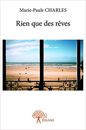 « Rien que des rêves » de Marie-Paule Charles