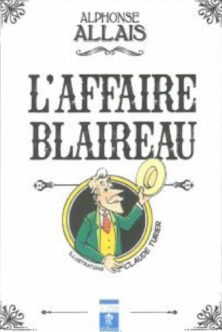 « L’Affaire Blaireau » d’Alphonse Allais :  Illustré par Claude Turier