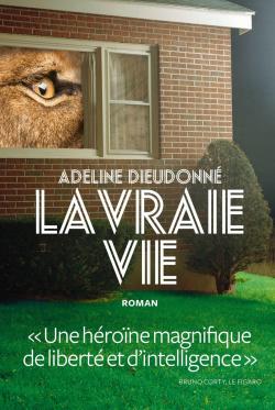 « La Vraie Vie » de Adeline Dieudonné