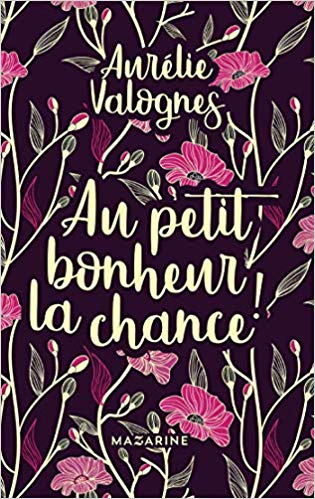 « Au petit bonheur » de Valérie Valognes