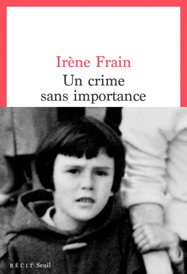 « Un crime sans importance » de Irène Frain