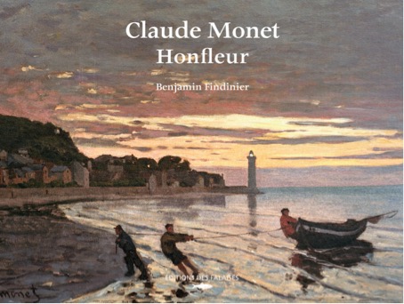 « Claude Monet-Honfleur » par Benjamin Findinier