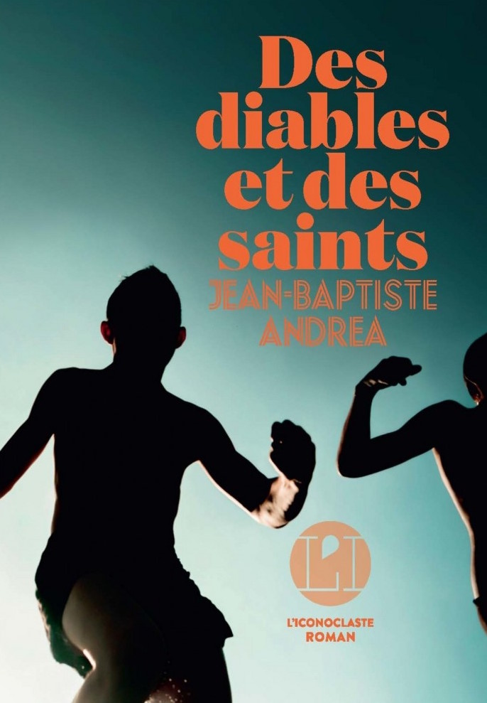 « Des diables et des saints » de Jean-Baptiste Andrea