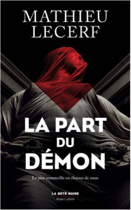« La Part du Démon » de Mathieu Lecerf…