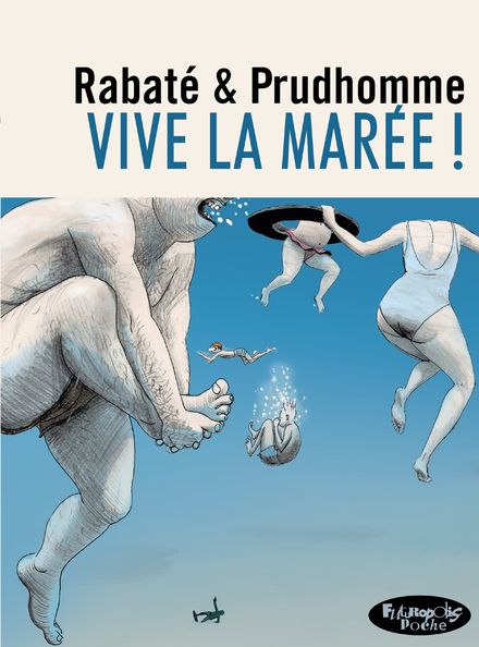 « Vive la Marée » : de Pascal Rabaté et David Prudhomme