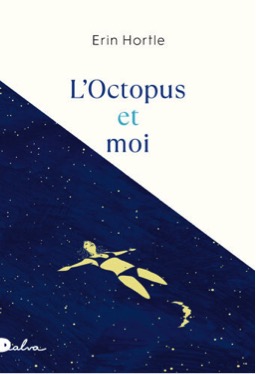 « L’Octopus et moi » de Erin Hortle