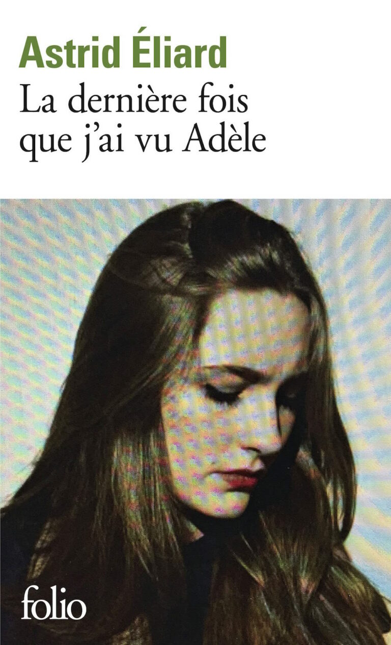 « La dernière fois que j’ai vu Adèle » : d’Astrid Eliard