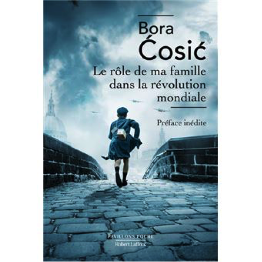 « Le rôle de ma famille dans la révolution mondiale » de Bora Cosic