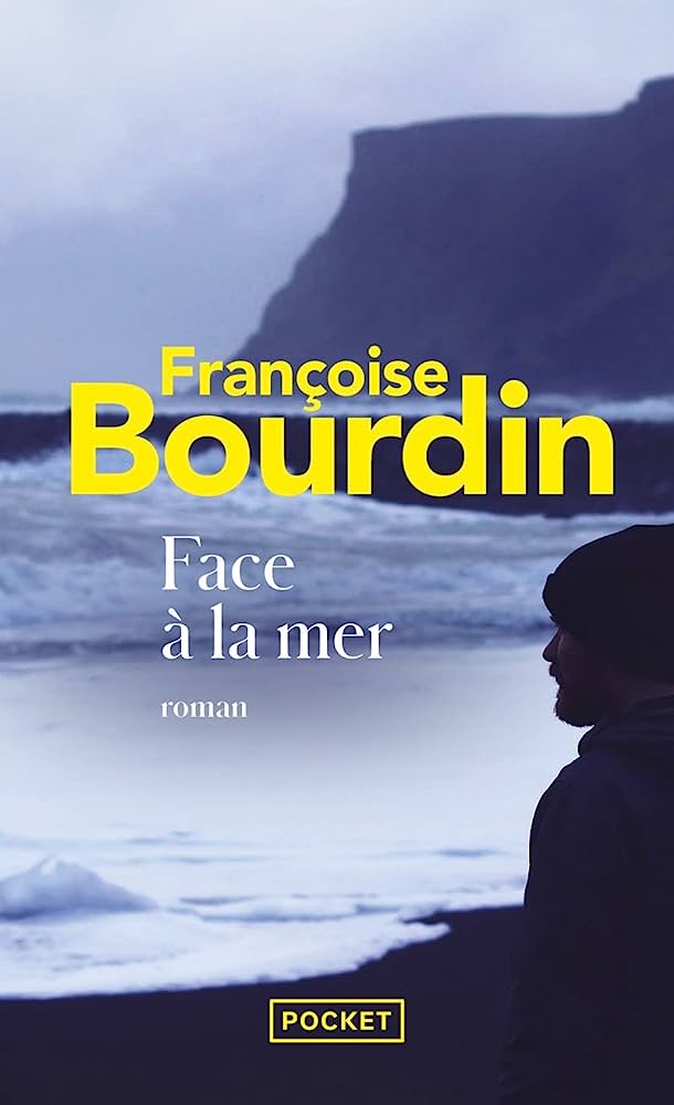 « Face à la mer » de Françoise Bourdin