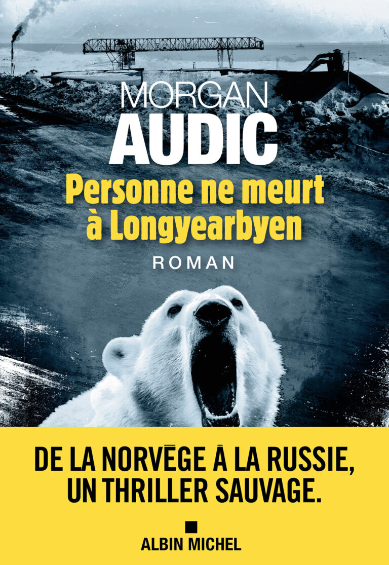 « Personne ne meurt à Longyearbyen », de Morgan Audic