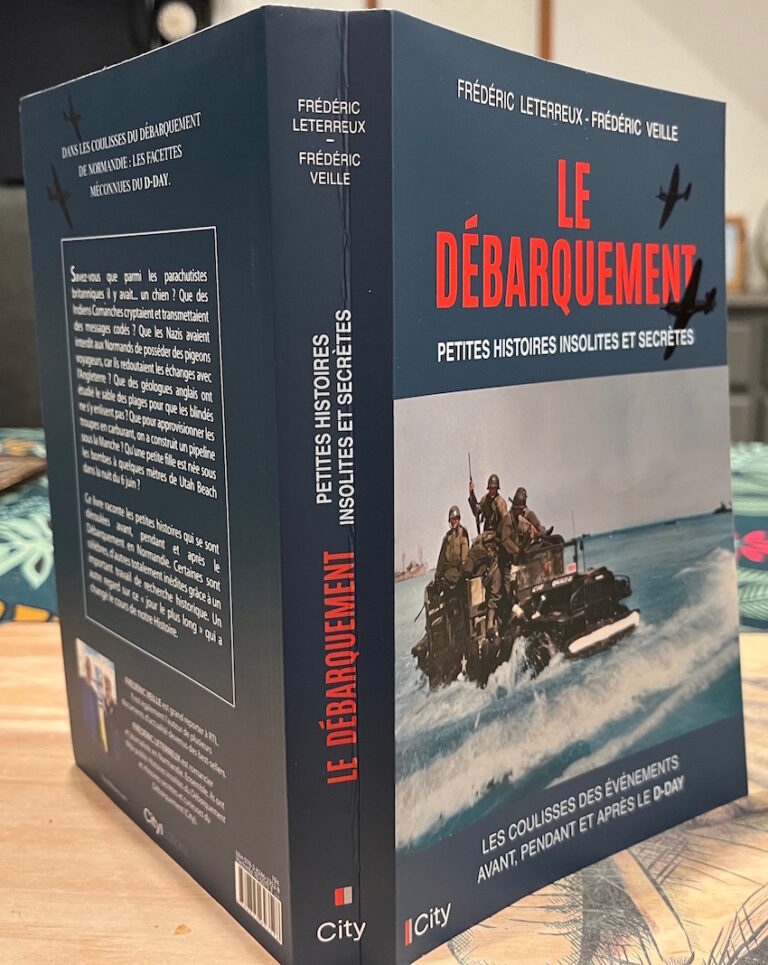 Le débarquement : où les petites histoires insolites et secrètes