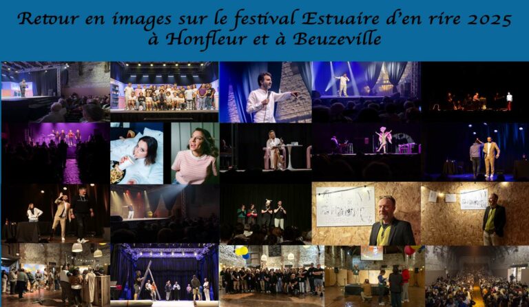 Honfleur : « Festival Estuaire d’en rire », retour en images sur une édition spéciale 25 ans de bonheur